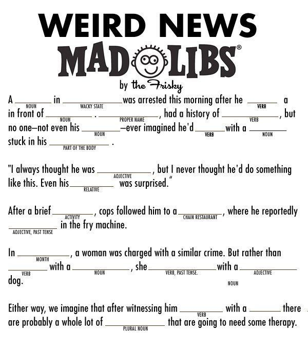 Mad Libs For Adults Weird News Mad Libs For Your Own Weird News 